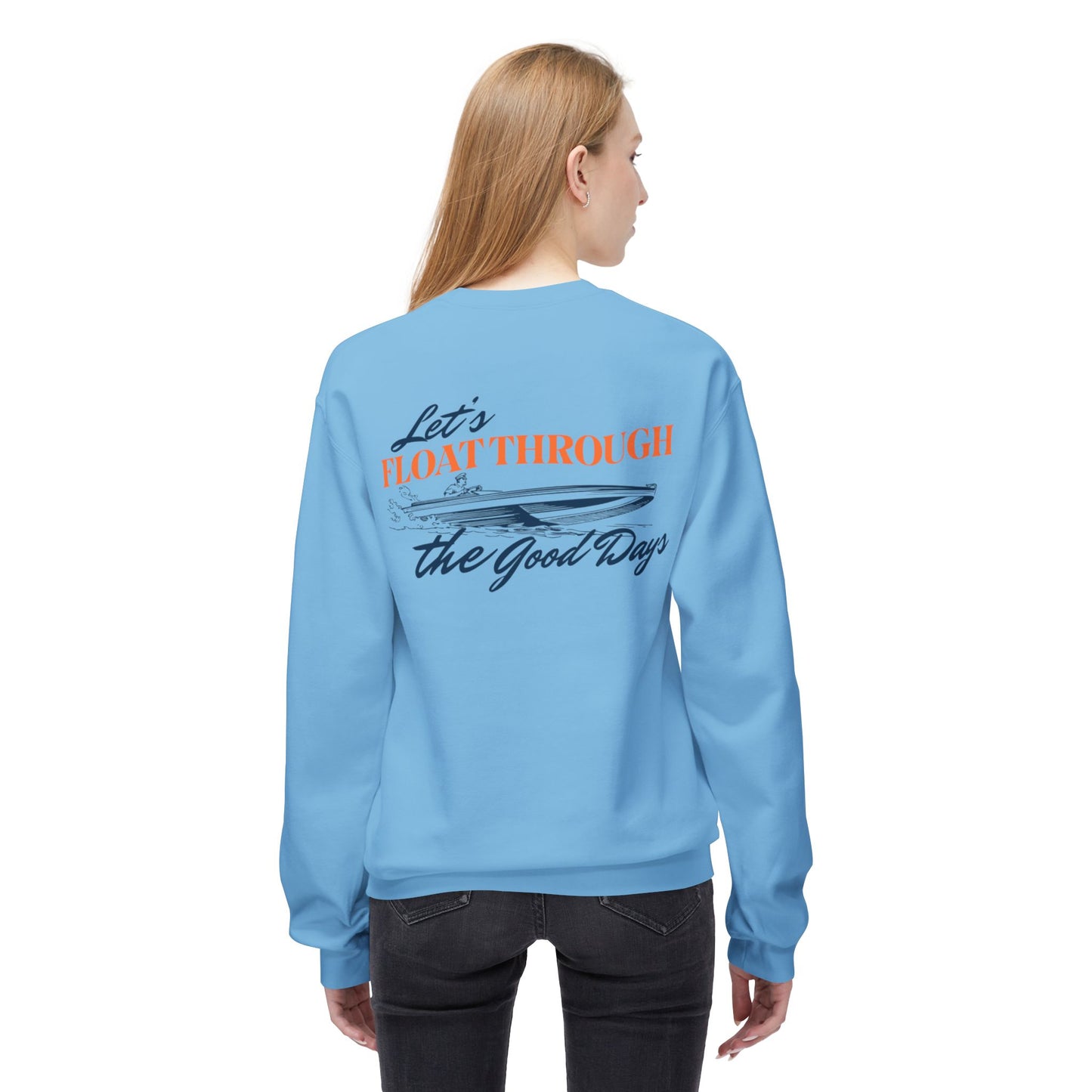 Unisex Softstyle Fleece Crewneck Sweatshirt - "Let's Floathrough the Good Days"