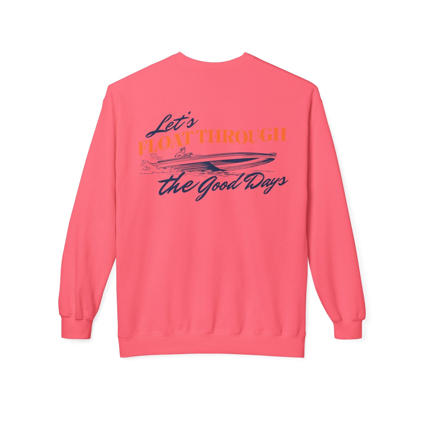 Unisex Softstyle Fleece Crewneck Sweatshirt - "Let's Floathrough the Good Days"