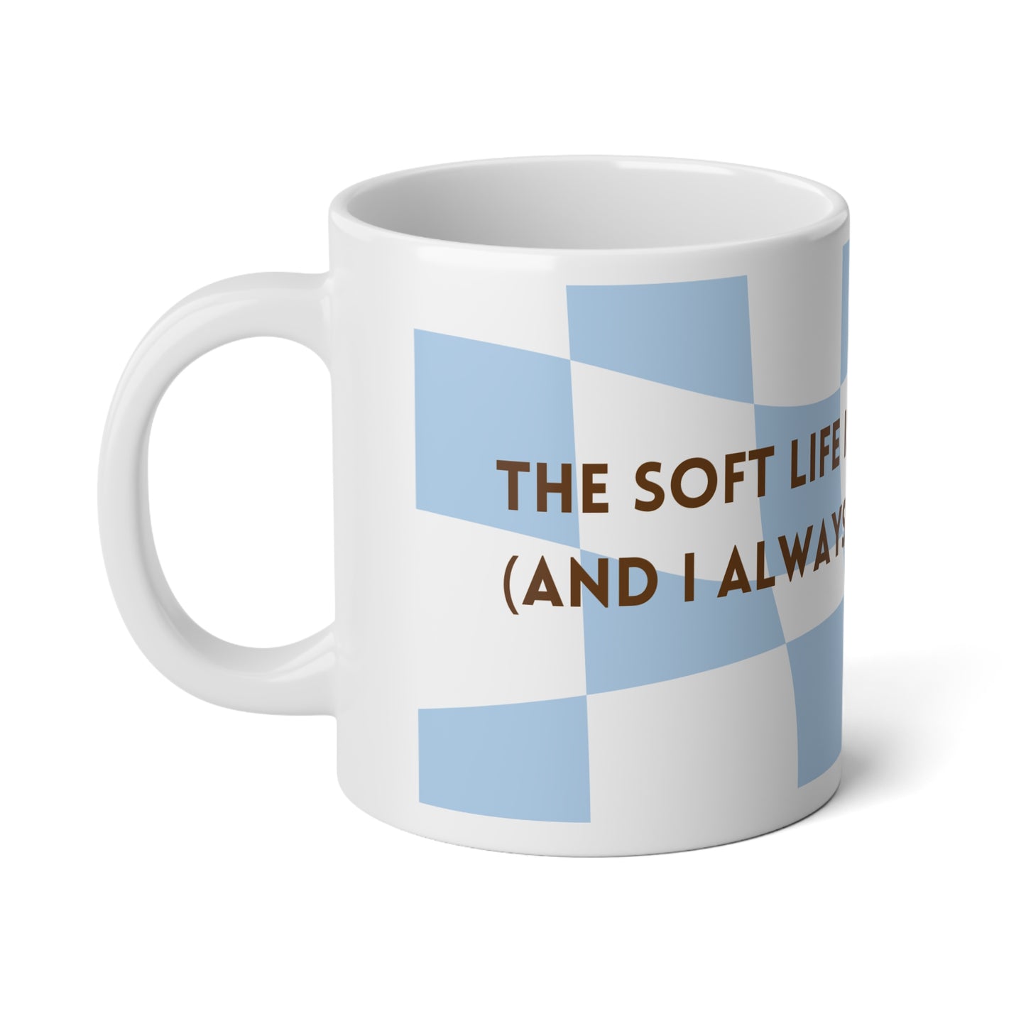 Soft Life Jumbo Mug - 20oz Coffee Cup for Daily Inspiration