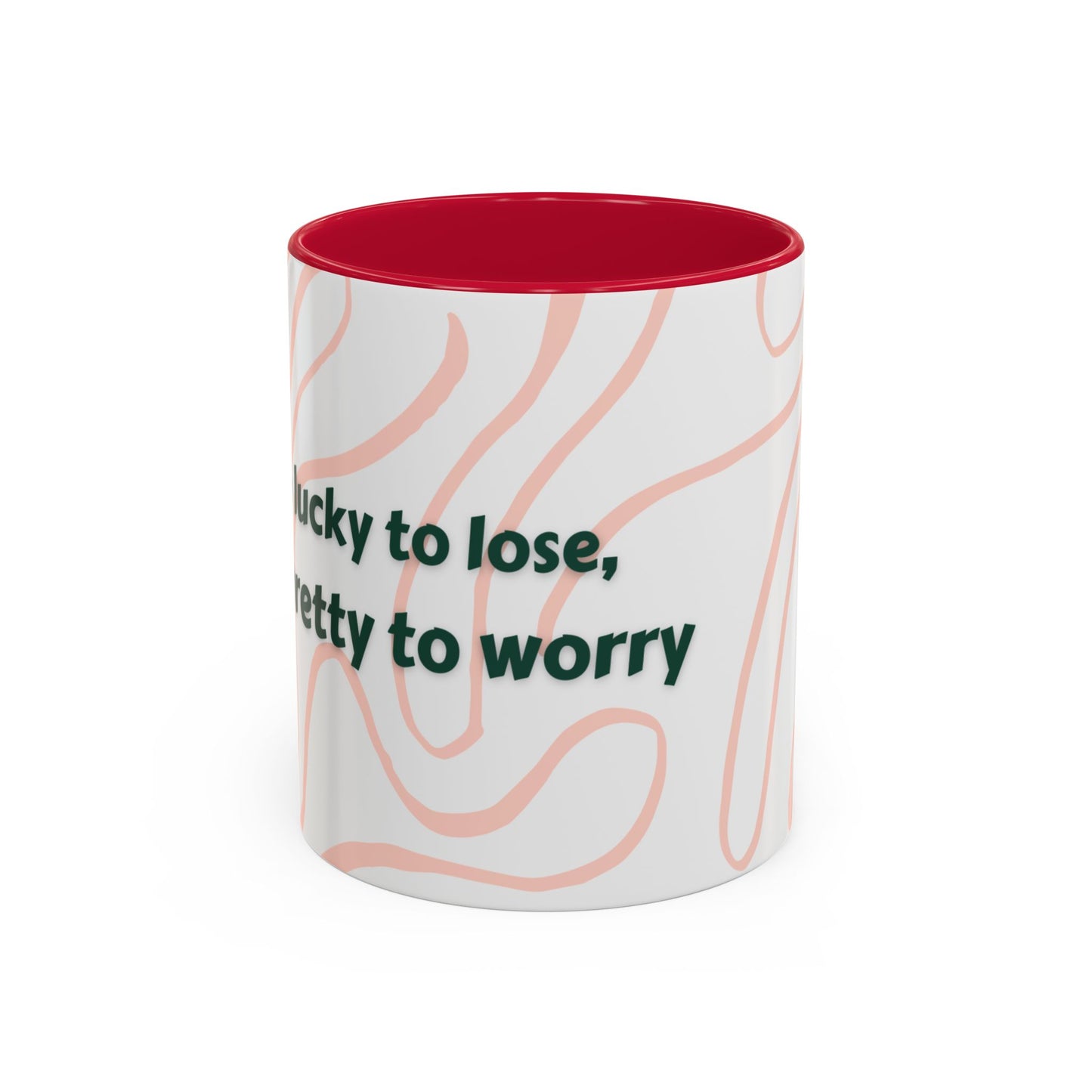 Colorful Motivational Mug - 'Lucky to Lose, Pretty to Worry' - Perfect Gift for Dreamers and Creatives