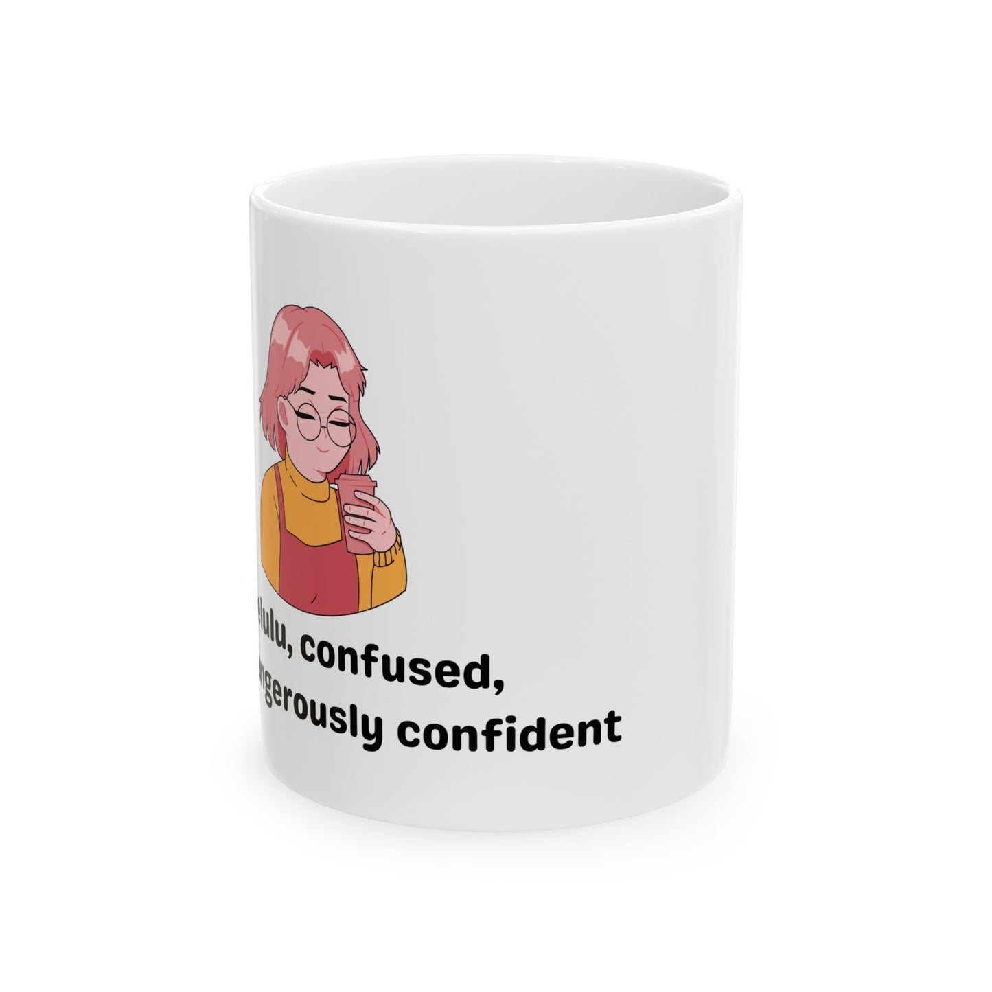 Humorous Ceramic Mug - "Awkward, Confused, Generously Confident" - 11oz & 15oz