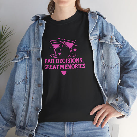 Bad Decisions, Great Memories Unisex Heavy Cotton Tee - Fun Party Shirt