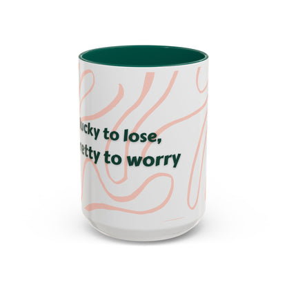 Colorful Motivational Mug - 'Lucky to Lose, Pretty to Worry' - Perfect Gift for Dreamers and Creatives