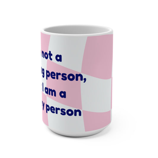 15oz Motivational Pink Mug - 'I'm Not a Morning Person, I'm a money Person'