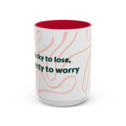 Colorful Motivational Mug - 'Lucky to Lose, Pretty to Worry' - Perfect Gift for Dreamers and Creatives