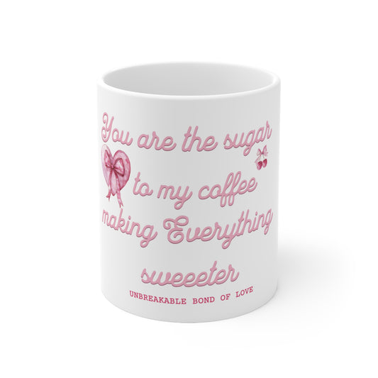 You Are the Sugar to My Coffee – Cute Couple Mug
