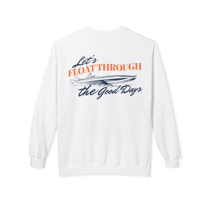 Unisex Softstyle Fleece Crewneck Sweatshirt - "Let's Floathrough the Good Days"